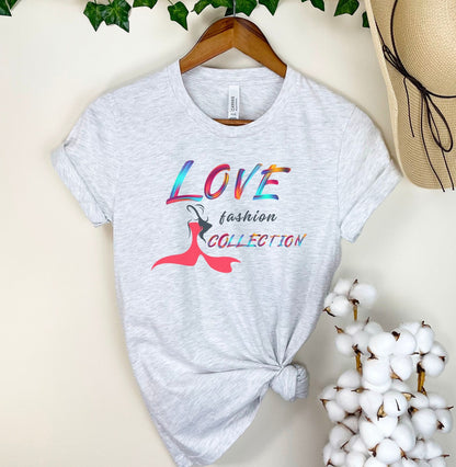 Love Fashion Shirt for Woman Unisex Adult Sizing, gift for her,